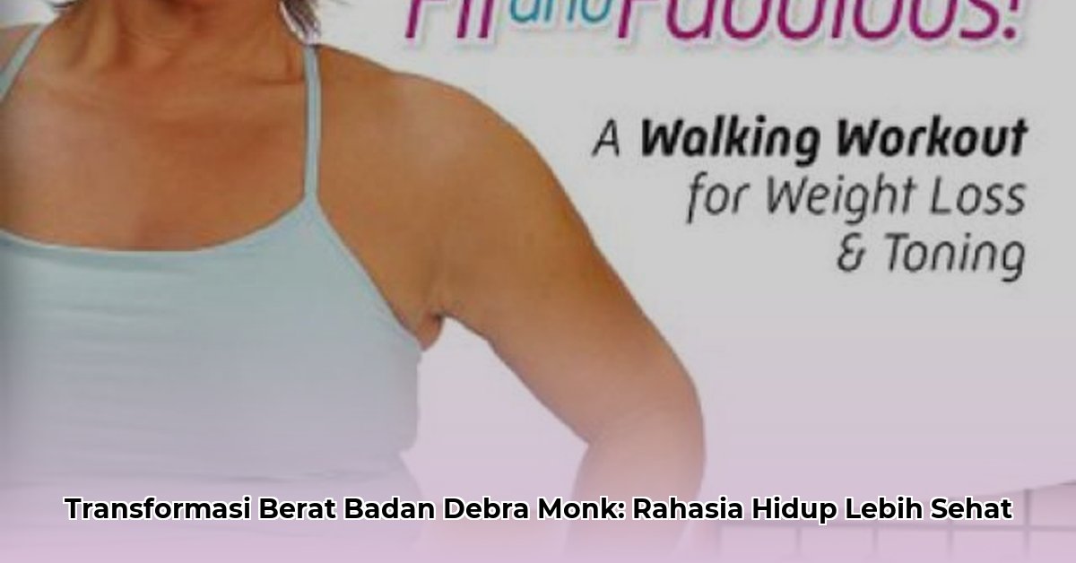 debra monk weight loss